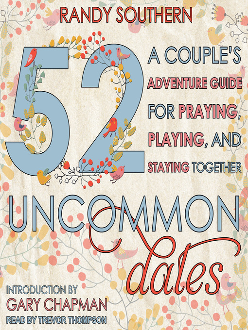 Title details for 52 Uncommon Dates by Randy Southern - Available
